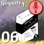 Gospeltry 006: Mt 5,1-16 „Seligpreisung für Dummies?“